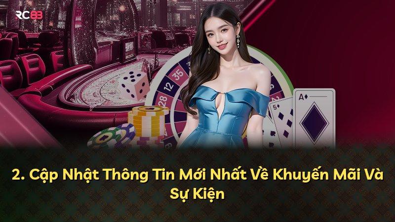2. Cập Nhật Thông Tin Mới Nhất Về Khuyến Mãi Và Sự Kiện