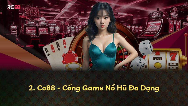 2. Co88 - Cổng Game Nổ Hũ Đa Dạng