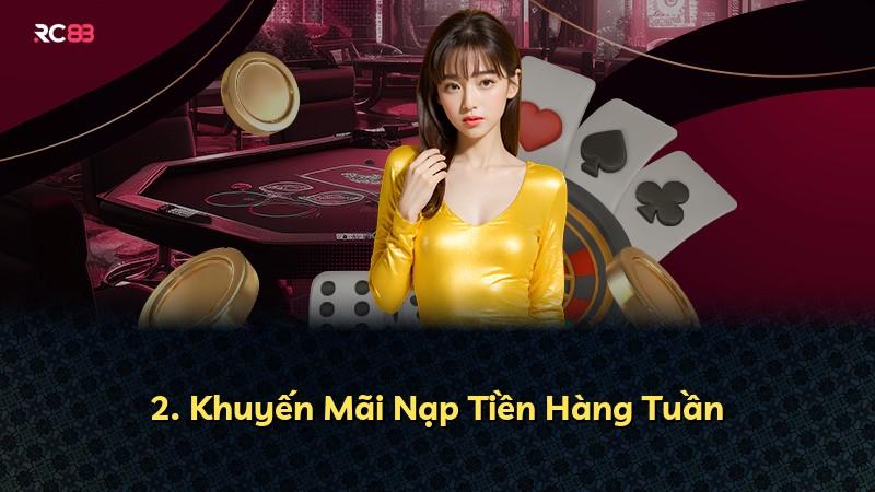 2. Khuyến Mãi Nạp Tiền Hàng Tuần