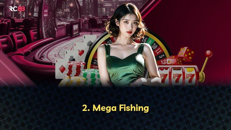 2. Mega Fishing