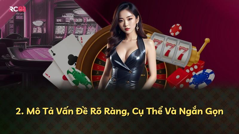 2. Mô Tả Vấn Đề Rõ Ràng, Cụ Thể Và Ngắn Gọn