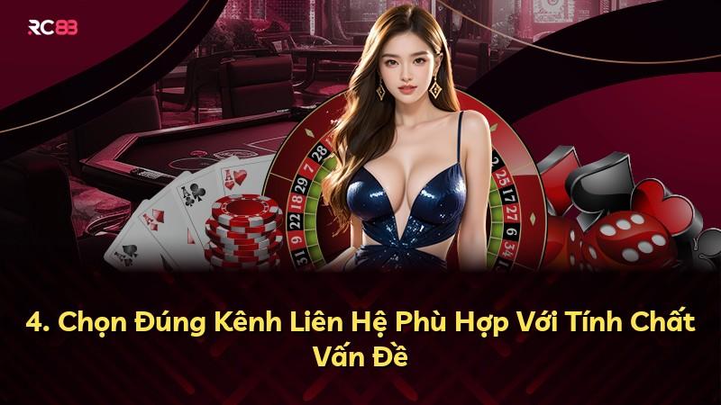 4. Chọn Đúng Kênh Liên Hệ Phù Hợp Với Tính Chất Vấn Đề