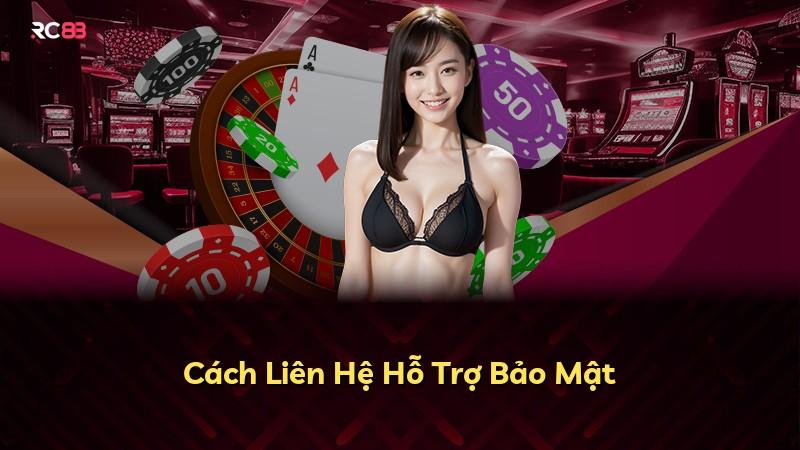 Cách Liên Hệ Hỗ Trợ Bảo Mật