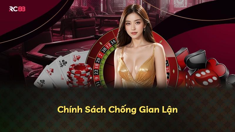 Chính Sách Chống Gian Lận