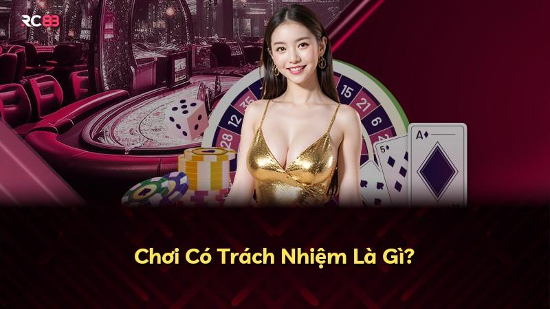 Chơi Có Trách Nhiệm Là Gì?