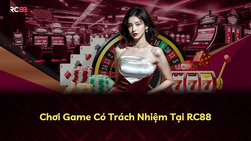 Chơi Game Có Trách Nhiệm Tại RC88