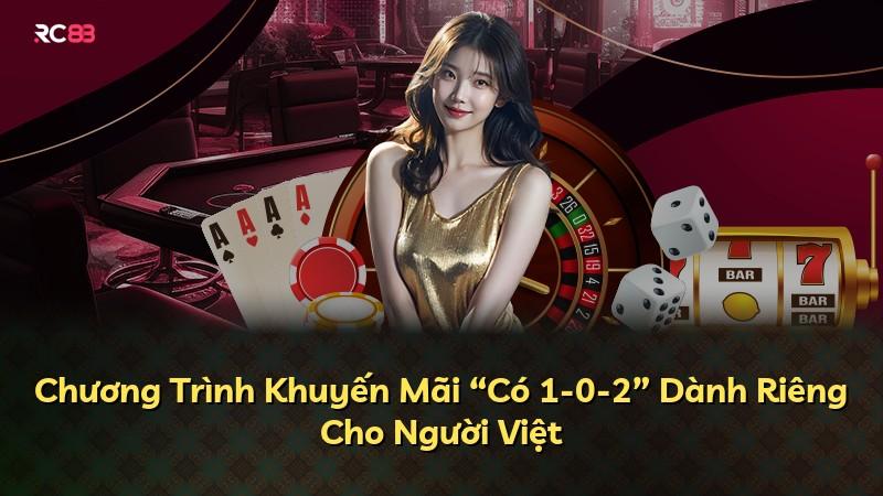 Chương Trình Khuyến Mãi “Có 1-0-2” Dành Riêng Cho Người Việt
