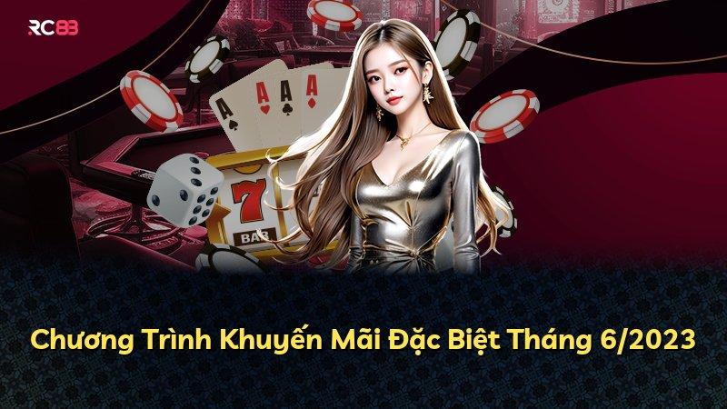 Chương Trình Khuyến Mãi Đặc Biệt Tháng 6/2023