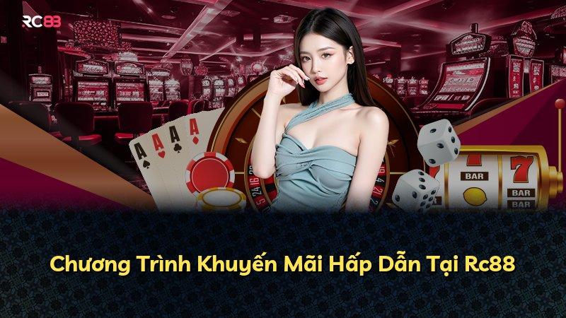 Chương Trình Khuyến Mãi Hấp Dẫn Tại Rc88