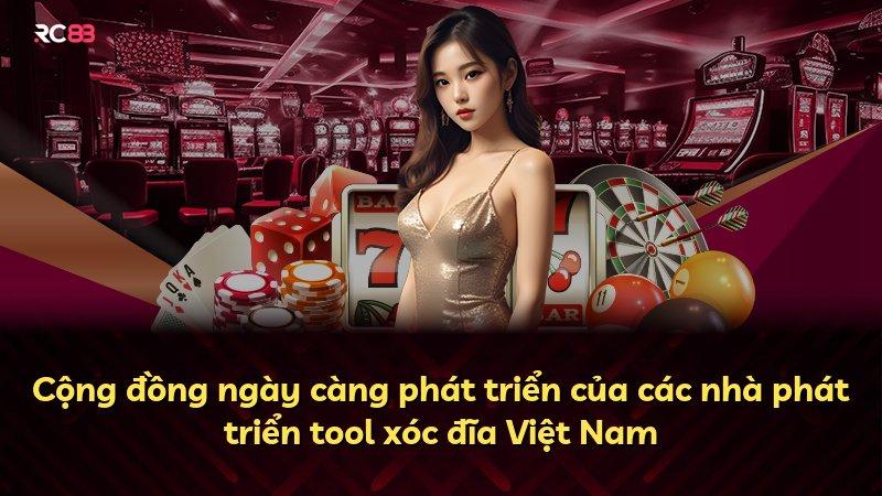 Cộng đồng ngày càng phát triển của các nhà phát triển tool xóc đĩa Việt Nam