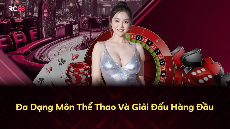 Đa Dạng Môn Thể Thao Và Giải Đấu Hàng Đầu