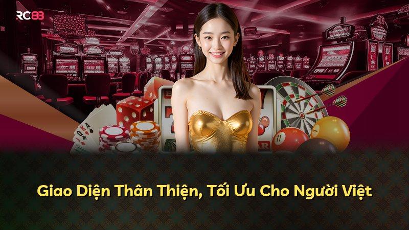 Giao Diện Thân Thiện, Tối Ưu Cho Người Việt