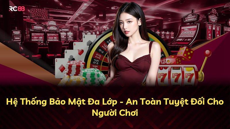 Hệ Thống Bảo Mật Đa Lớp - An Toàn Tuyệt Đối Cho Người Chơi