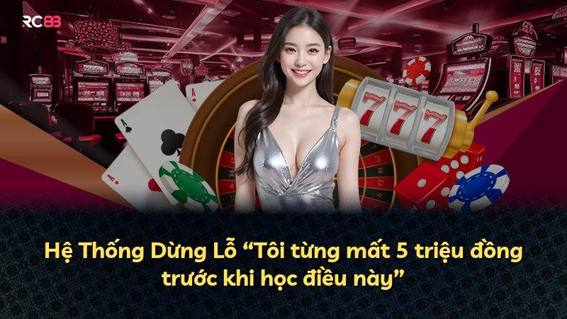 Hệ Thống Dừng Lỗ “Tôi từng mất 5 triệu đồng trước khi học điều này”