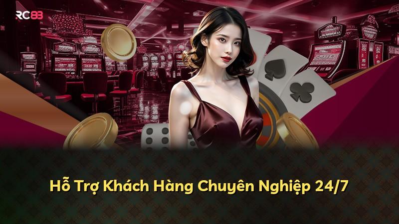 Hỗ Trợ Khách Hàng Chuyên Nghiệp 24/7