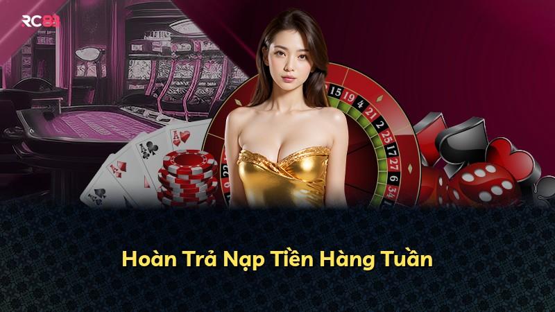 Hoàn Trả Nạp Tiền Hàng Tuần