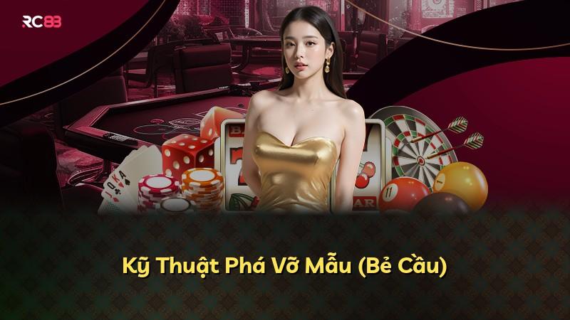 Kỹ Thuật Phá Vỡ Mẫu (Bẻ Cầu)