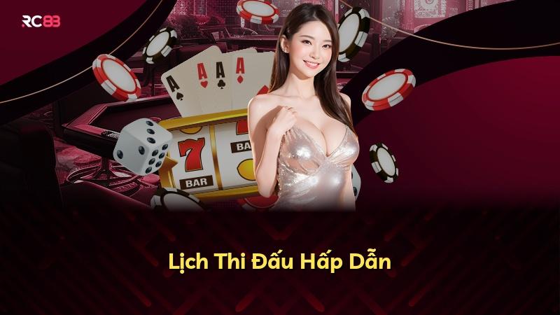 Lịch Thi Đấu Hấp Dẫn