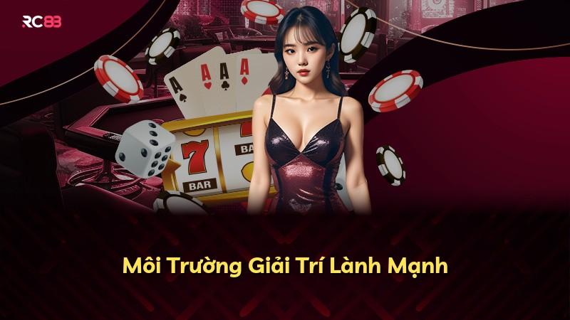 Môi Trường Giải Trí Lành Mạnh