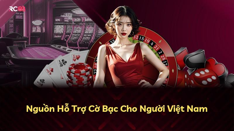 Nguồn Hỗ Trợ Cờ Bạc Cho Người Việt Nam