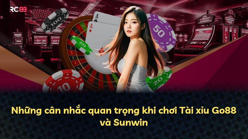 Những cân nhắc quan trọng khi chơi Tài xỉu Go88 và Sunwin