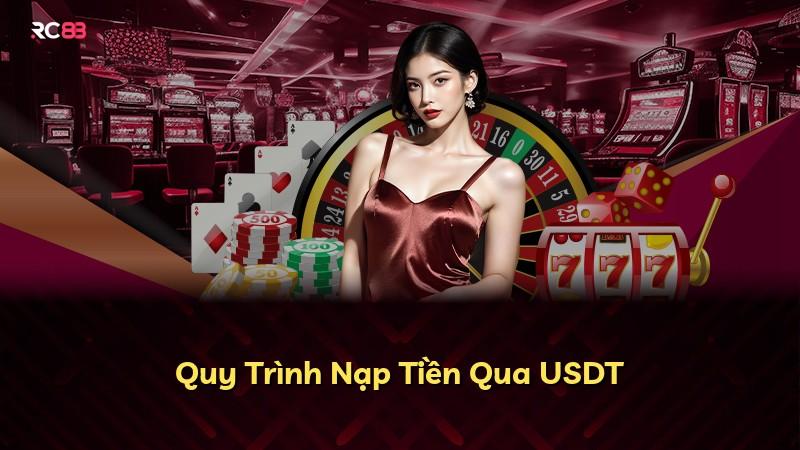 Quy Trình Nạp Tiền Qua USDT