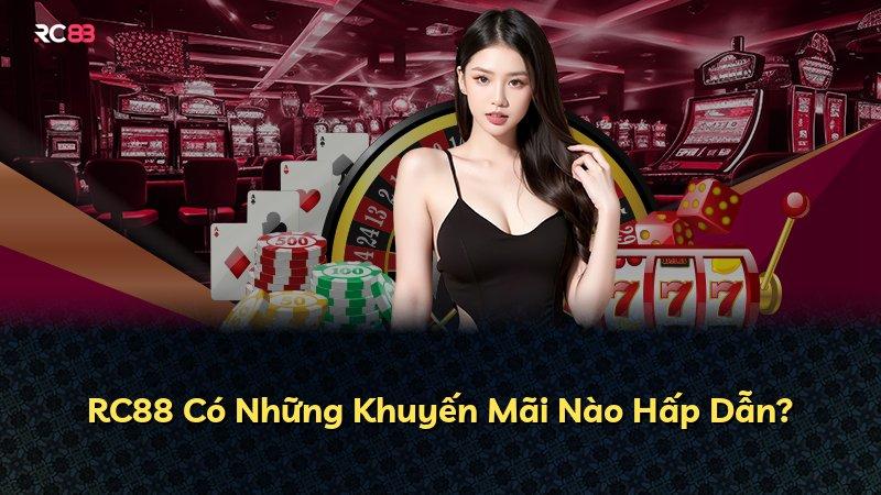 RC88 Có Những Khuyến Mãi Nào Hấp Dẫn?