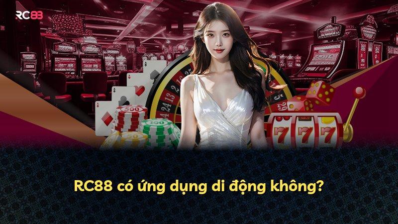 RC88 có ứng dụng di động không?