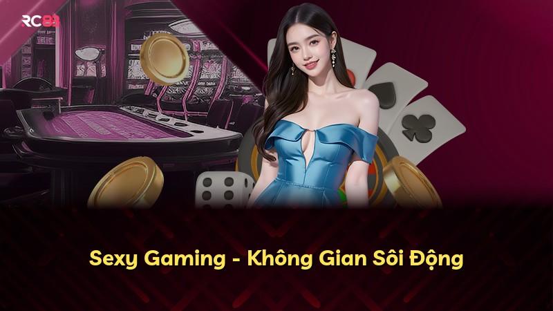 Sexy Gaming - Không Gian Sôi Động
