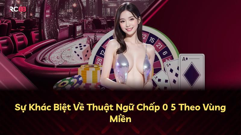 Sự Khác Biệt Về Thuật Ngữ Chấp 0 5 Theo Vùng Miền