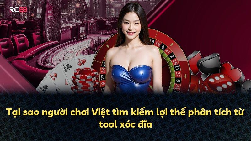 Tại sao người chơi Việt tìm kiếm lợi thế phân tích từ tool xóc đĩa