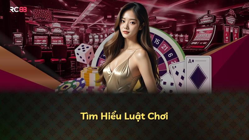 Tìm Hiểu Luật Chơi