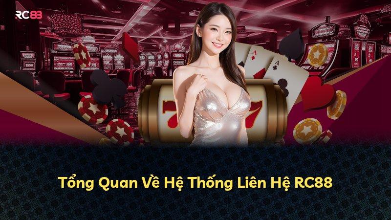 Tổng Quan Về Hệ Thống Liên Hệ RC88