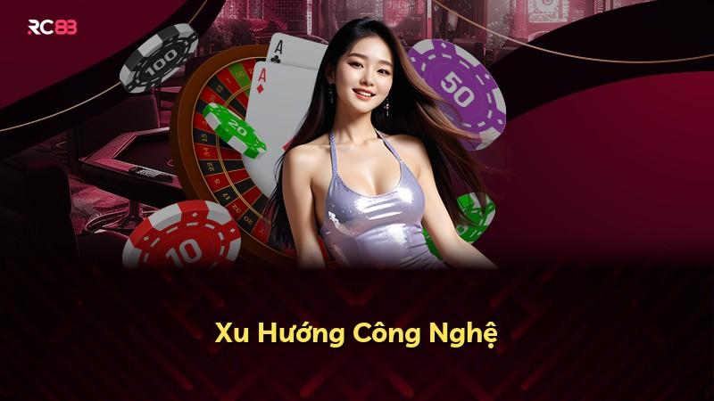 Xu Hướng Công Nghệ